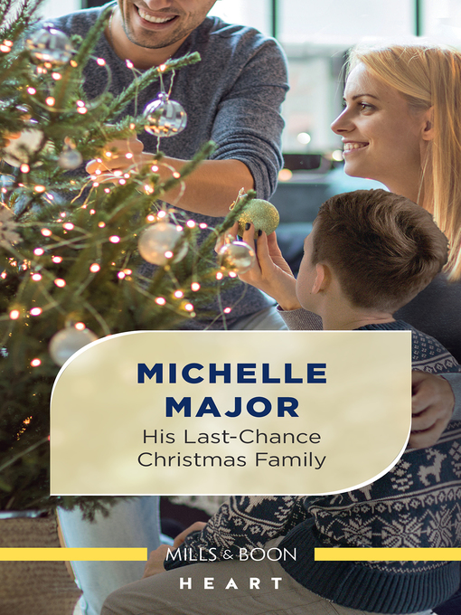 Title details for His Last-Chance Christmas Family by Michelle Major - Available